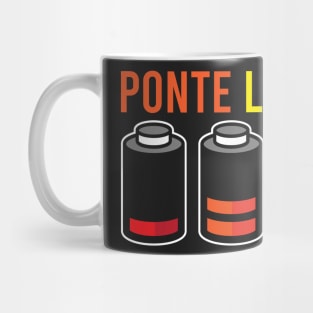 SPANISH HUMOR: Ponte Las Pilas Mug